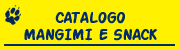 Catalogo Mangimi e Snack Catalogo Mangimi e Snack